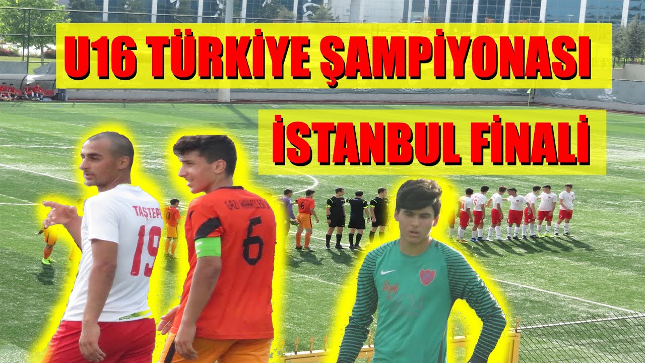U16 TÜRKİYE ŞAMPİYONASI İSTANBUL FİNALİ GAZİ MAHALLESİ – HALKALI TAŞTEPE
