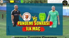 Pandemi Sonrası İlk Maç