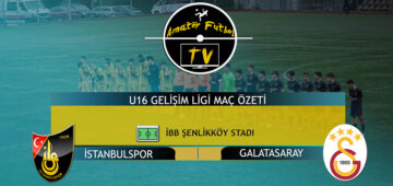 Elit U16 Ligi ‘nde Son Maç İstanbulspor – Galatasaray