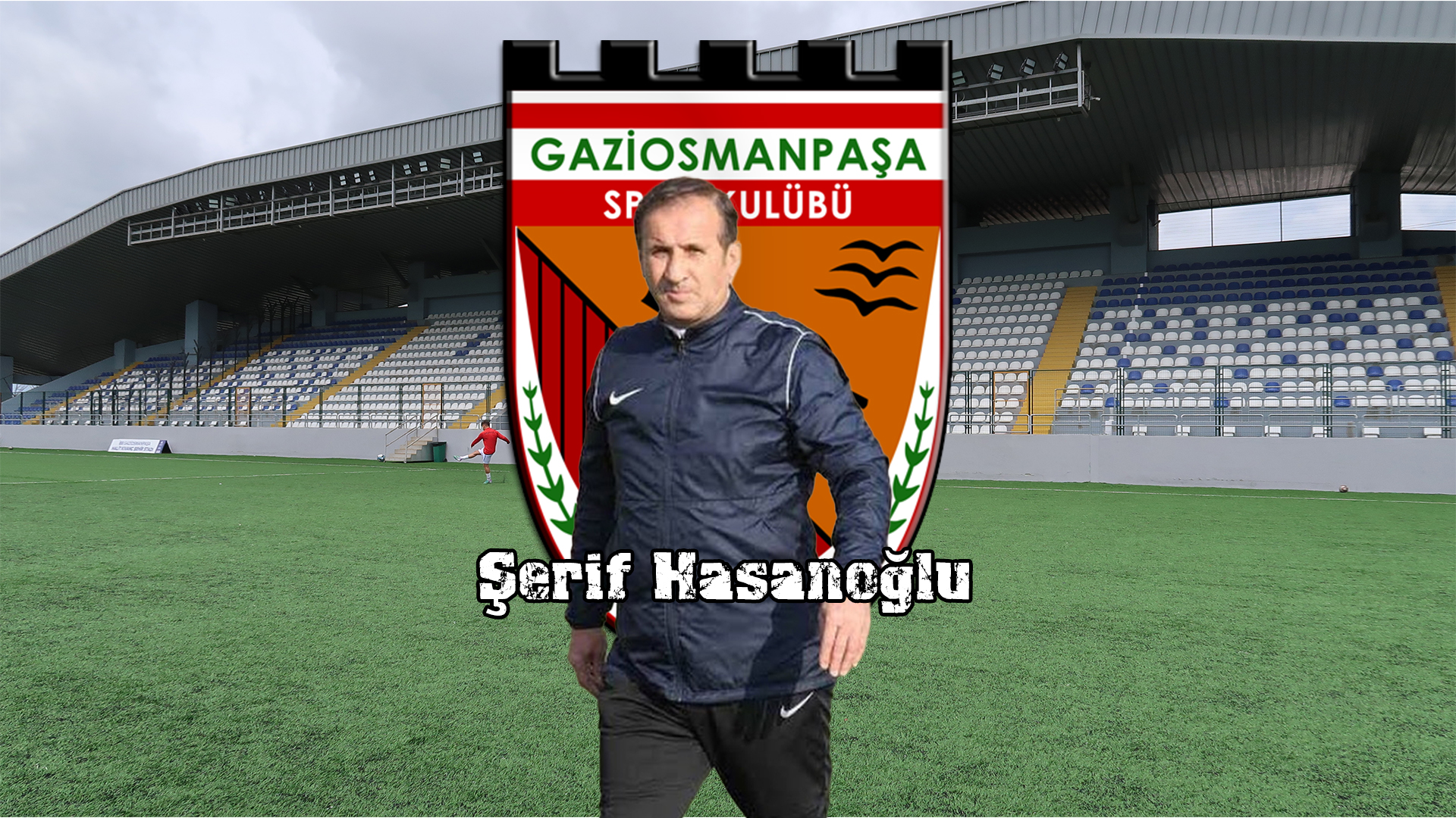 Eski Efsane, Yeni Hoca: Şerif Hasanoğlu Gaziosmanpaşaspor’da