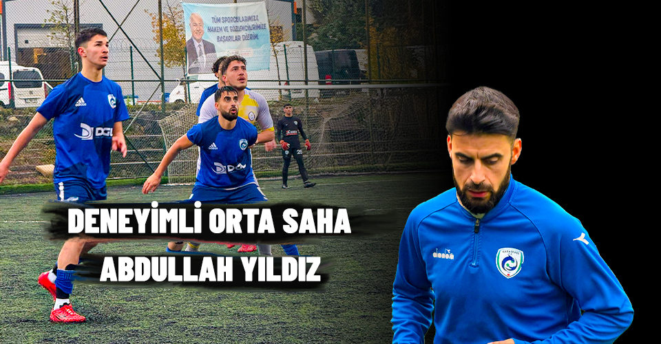 Deneyimli Orta Saha Abdullah Yıldız