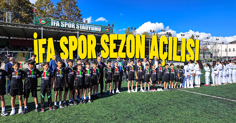 İFA Spor Yeni Sezonu Coşkuyla Açtı!