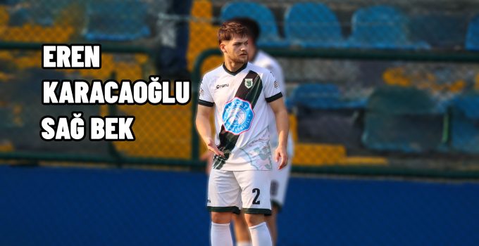 Dinamik Sağ Bek Eren Karacaoğlu